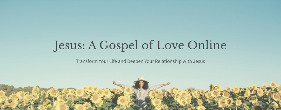 Jesus: A Gospel of Love Online Courses